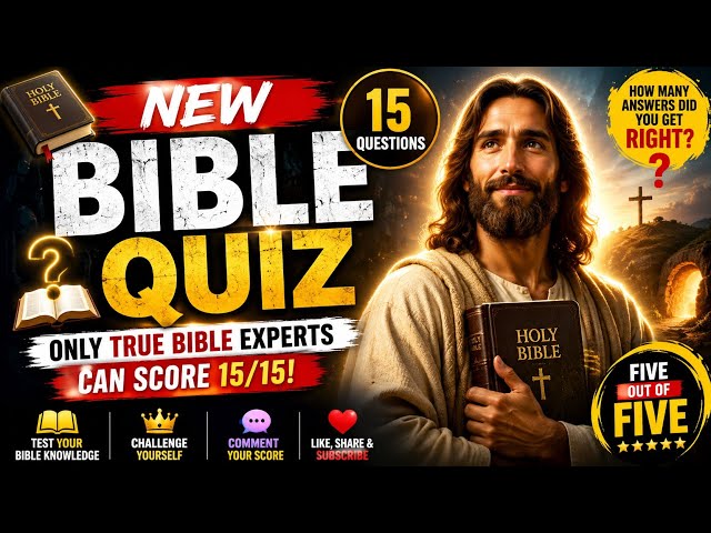 📖 15 NEW Bible Quiz Questions ✝️ | Can You Get 15/15? 🔥 Only True Bible Experts Will Pass!