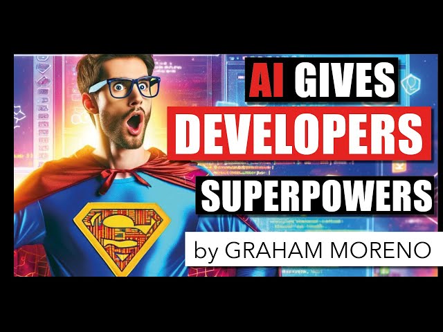 AI Gives Developers Superpowers by Graham Moreno, VP WW Sales at Codeium