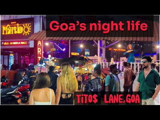 Goa‘s most popular street | tito’s Lane | Goa nightlife | pub,clubs,entry prices |BAGA BEACH GOA