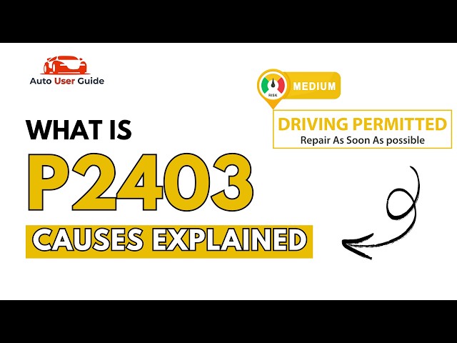 What is P2403: Engine Error Code Causes Explained