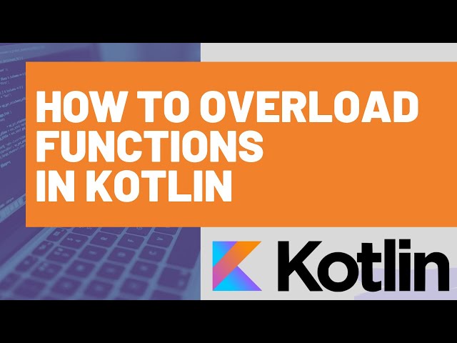 How to Overload a Function in Kotlin