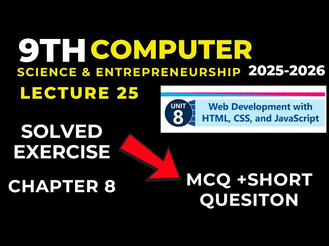 class 9 computer chapter 8| solved exercise chapter 8  computer lecture 25 mcq and short question