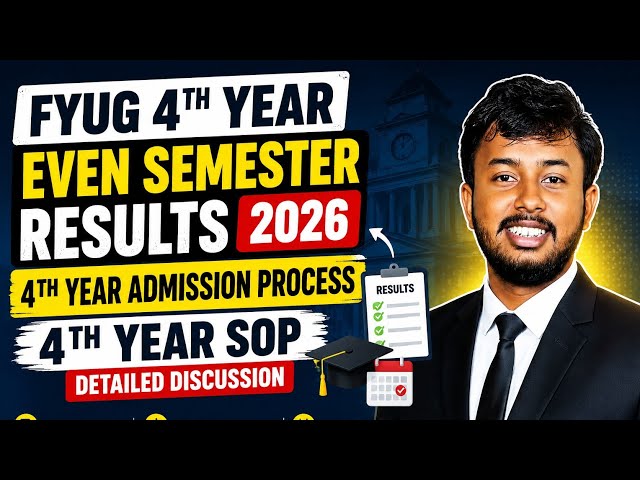 📢 FYUG Even Semester Results 2026 | 4th Year Admission Process | 4th Year SOP Explained