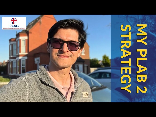 The strategy I used to pass the PLAB 2 (UKMLA) on my first attempt