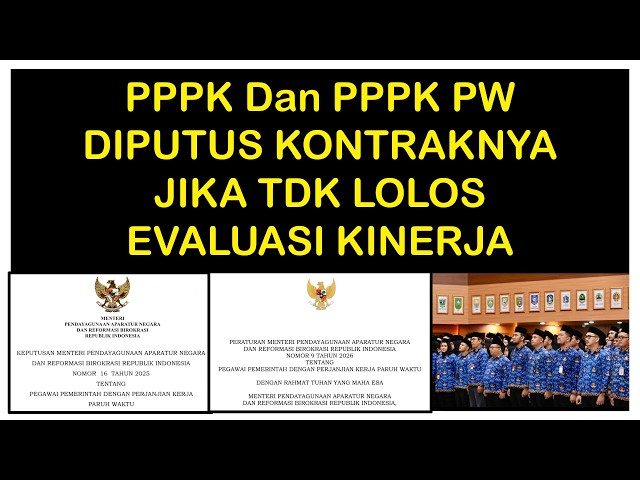 PPPK AND PART-TIME PPPK CONTRACTS TERMINATED IF THEY FAIL PERFORMANCE EVALUATIONS