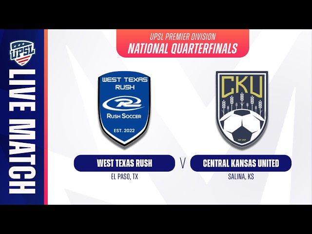 West Texas Rush vs. Central Kansas United | 07.25.2026 | UPSL National Quarterfinals
