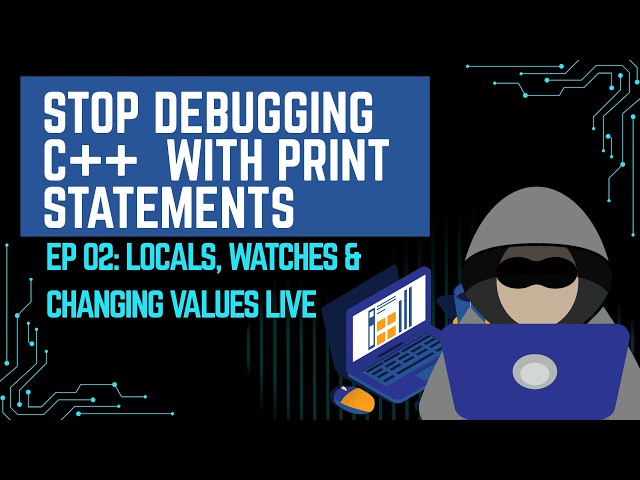 C++ Debugging Lab #2 — Locals & Watch Views: Inspecting & Live-Editing Variables