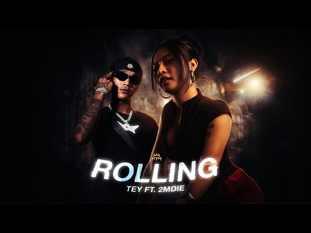 ROLLING - TEY ft. 2MDIE | Official Audio