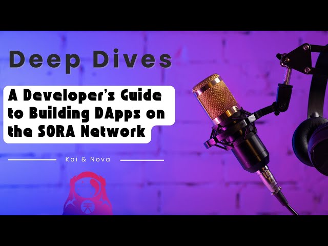 A Developer's Guide to Building dApps on the SORA Network