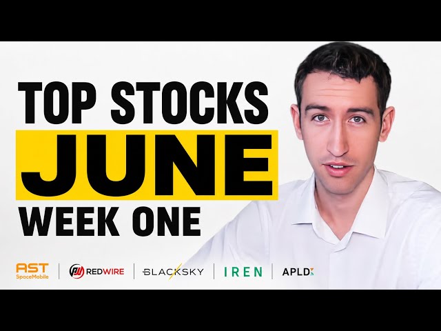 Top Stocks I'm Watching This June