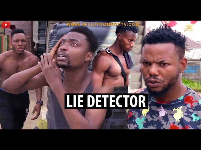 (ADVENTURES OF AKPAMU) LIE DETECTOR - EPISODE 22 (XPLOIT COMEDY)