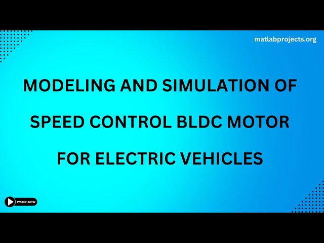 Modeling and Simulation of Speed Control BLDC Motor for Electric Vehicles