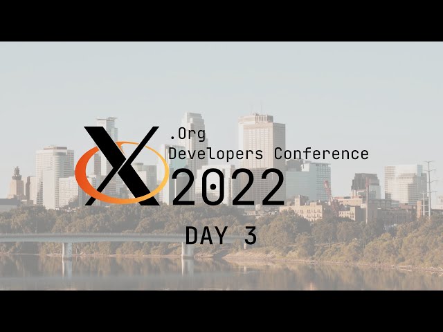 XDC 2022 - Day 3 - October 6th, 2022