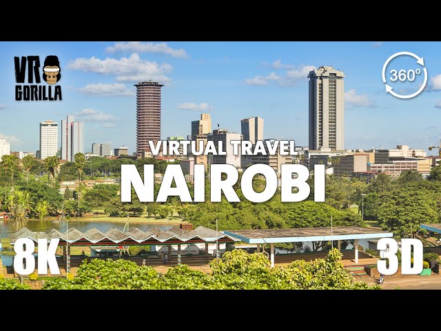 Nairobi in Kenya VR - Virtual City Trip - 8K 360 3D