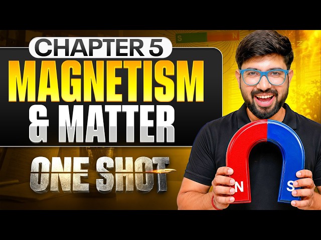 Chapter 5 Class 12 Physics ONESHOT | Magnetism and Matter Oneshot | CBSE JEE NEET |Abhishek Sahu Sir