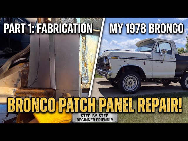 1978 Ford Bronco Rust Repair — Making a Custom Patch Panel From Scratch