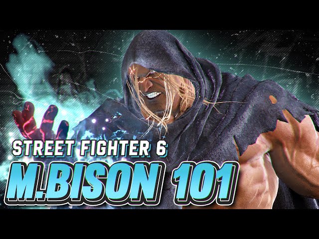 M. Bison 101 | Strategy, Combos, Overview and Advanced Tips | Street Fighter 6 Guide