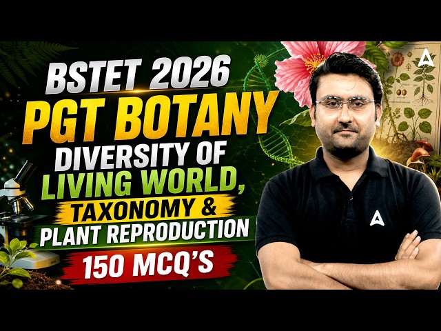 BSTET 2026 PGT Botany | Diversity of Living World, Taxonomy & Plant Reproduction | 150 MCQs