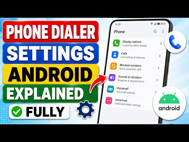 Phone Dialer Settings Android Explained Fully