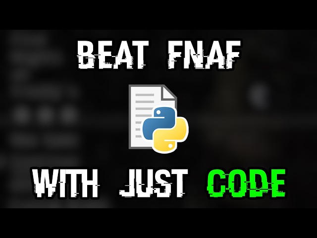 Beating FNAF Without a Player