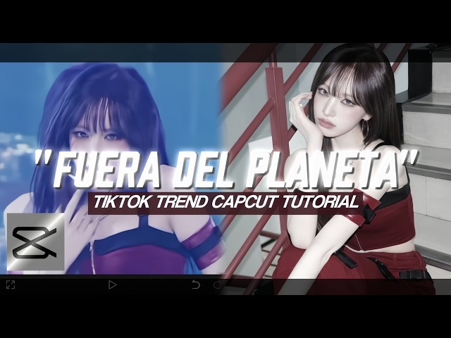 "FUERA DEL PLANETA" TIKTOK TREND CAPCUT EDIT TUTORIAL