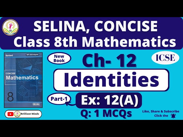 Ch- 12 Identities | Class 8th ICSE | Selina Concise Math | Ex: 12 (A) Q: 1@BrilliantMindsEducation