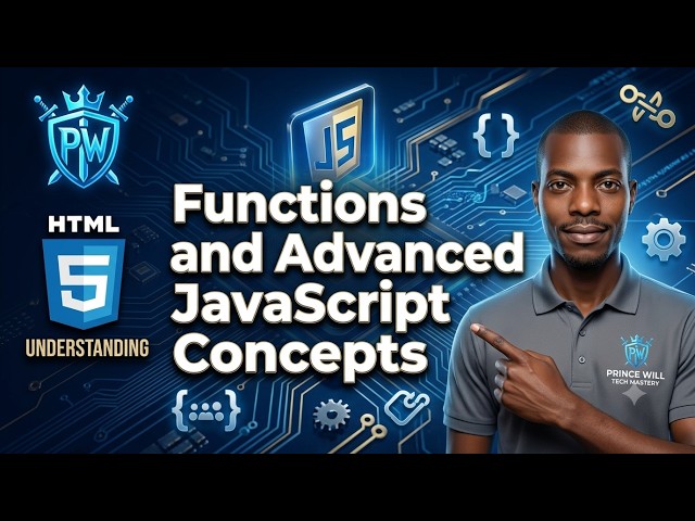 Mastering Functions & Advanced JavaScript Concepts | Full Practical Guide