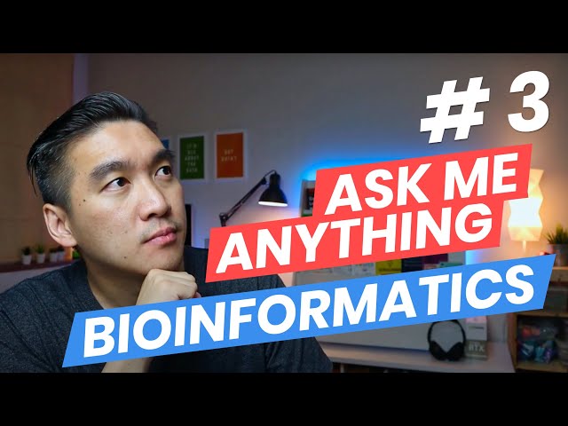 Ask Me Anything About Bioinformatics #3