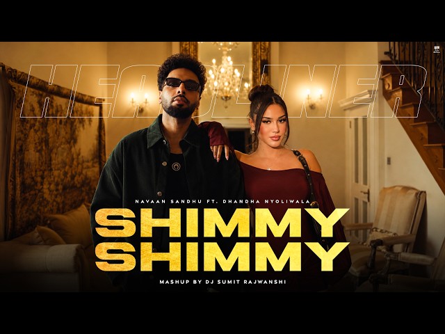 Shimmy Shimmy Ye - Navaan Sandhu | Headliner | Latest Punjabi Songs 2026