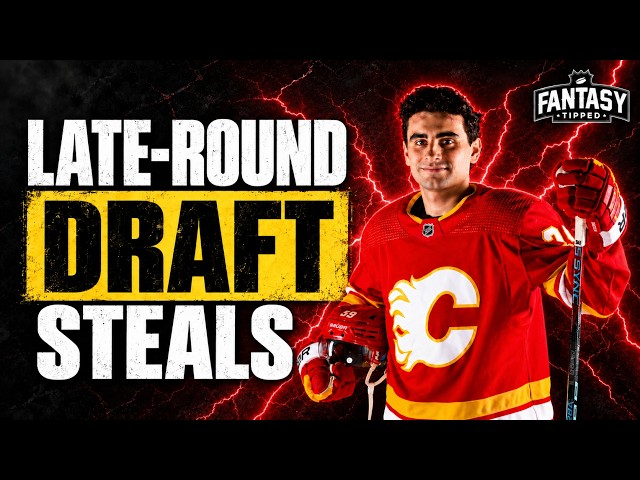 Late-Round Draft Steals - 2026-27 Fantasy Hockey Draft Strategy