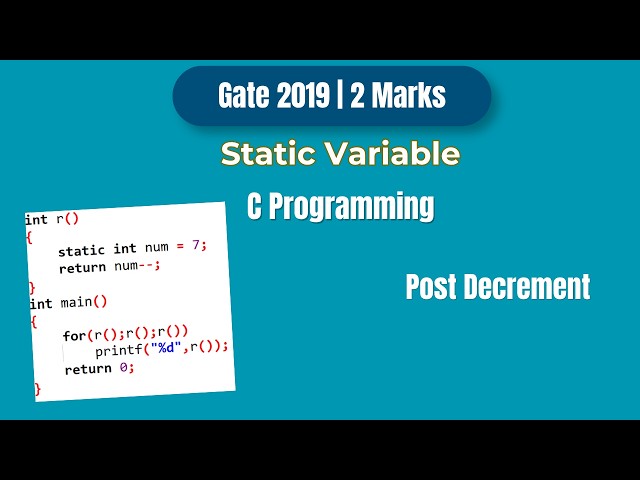 GATE 2019 C Programming PYQ | Static Variable + Post Decrement Operator Explained