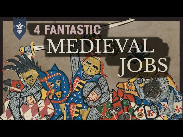 4 Greatest Occupations in the Medieval Era...