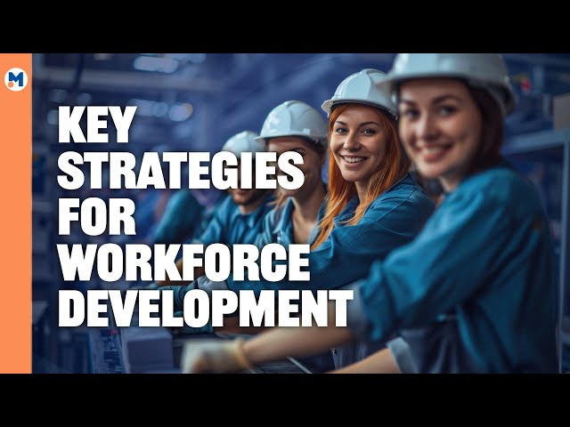 Key Strategies for Industrial Workforce Development