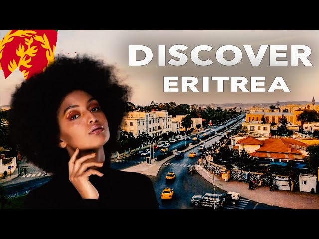Discover Eritrea, 10 Interesting Facts You Didn’t know About It
