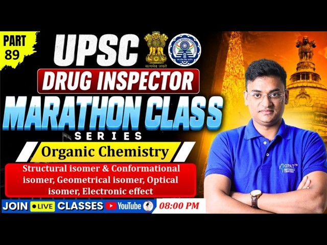 L-89 | Organic Chemistry: Isomerism & Electronic Effects MCQs | UPSC Drug Inspector Marathon #upsc