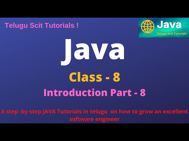 Java||class -8||Introduction Part-8 in JAVA||Java Tutorial for Beginners - in Telugu and English