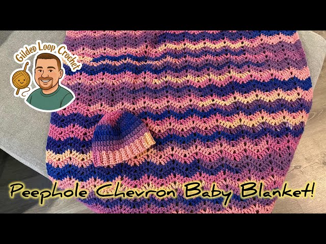Stitch Tutorial #11 | Very Easy, Quick, No Border Baby Blanket - Peephole Chevron