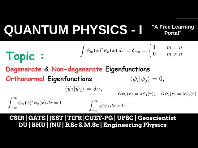 Lecture 47 : Degenerate | Non-Degenerate | Orthonormal Eigenfunctions