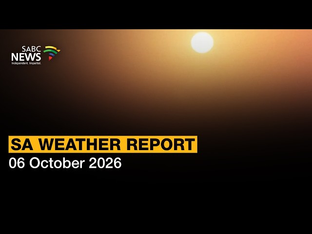 SA Weather Report | 06 October 2026