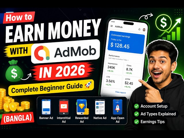 How to Earn Money with AdMob in 2026 | Complete Beginner Guide (Bangla)