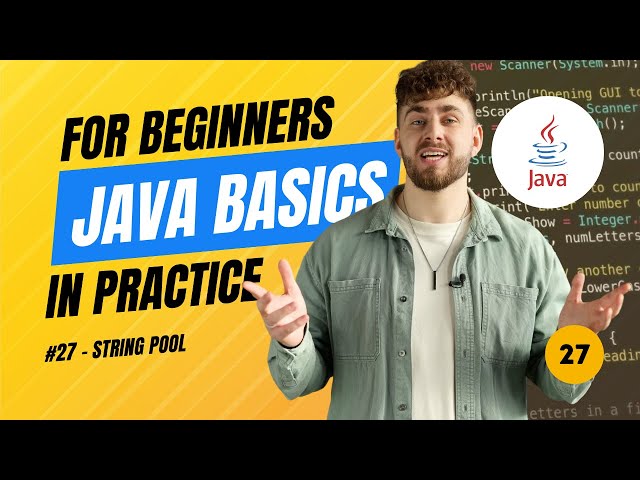 Java Basics in Practice (2025) - #27 String Pool
