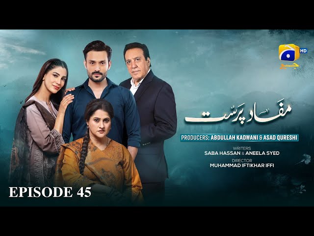 Mafaad Parast Episode 45 - [Eng Sub] - Nazish Jahangir Khan - Osama Tahir - 17th January 2026