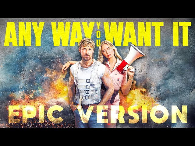 Any Way You Want It - Journey | EPIC VERSION | The Fall Guy Trailer Music