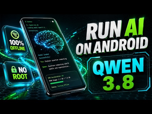 How to Run Qwen3.8 Any Android Smartphones Locally! (100% Offline & Private)