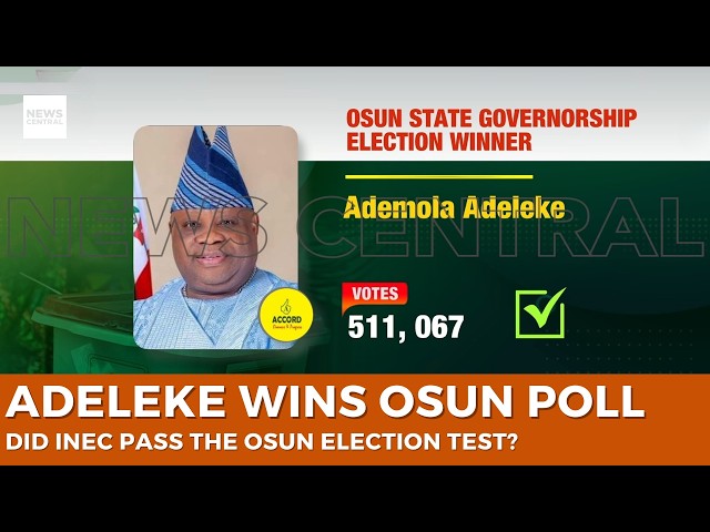 Adeleke Wins Osun Poll: Was INEC’s Election Conduct Credible?