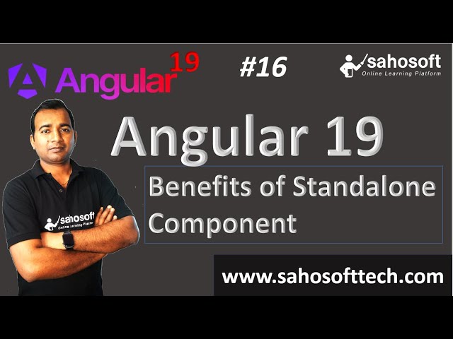 Benefits of Standalone Component in Angular 19 | Angular 19 Tutorials in Hindi | Sahosoft
