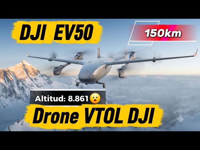 DJI EV50 - DJI's First VTOL Drone