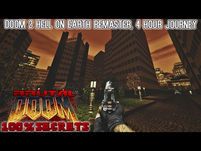 BRUTAL DOOM v22 - DOOM II Hell On Earth Epic Remaster [100% SECRETS]