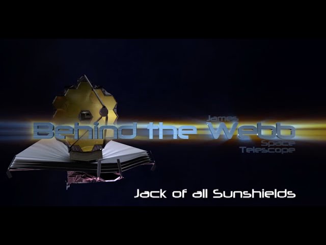 Behind the Webb: Jack of All Sunshields (Episode 2, December 2009)