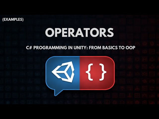 C# Programming in Unity: From Basics to OOP - Operators- Examples